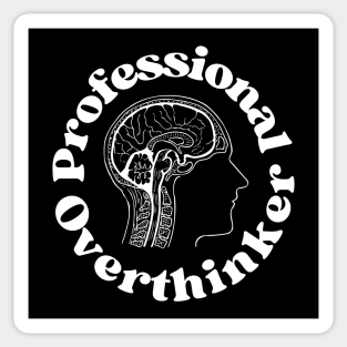 Professional Overthinker - Overthinking Quotes Sticker